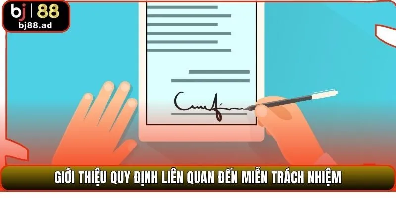 Giới thiệu quy định liên quan đến miễn trách nhiệm