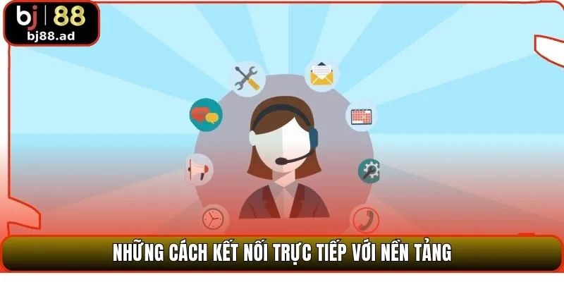 Những cách kết nối trực tiếp với nền tảng
